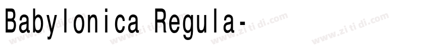 Babylonica Regula字体转换